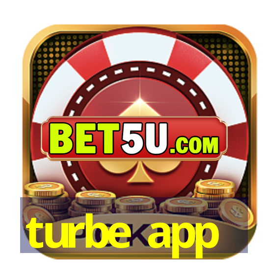 turbe app